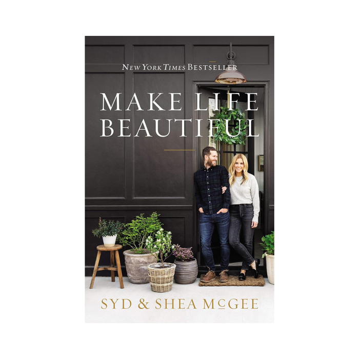 Make Life Beautiful [Extended Edition] by Syd & Shea McGee