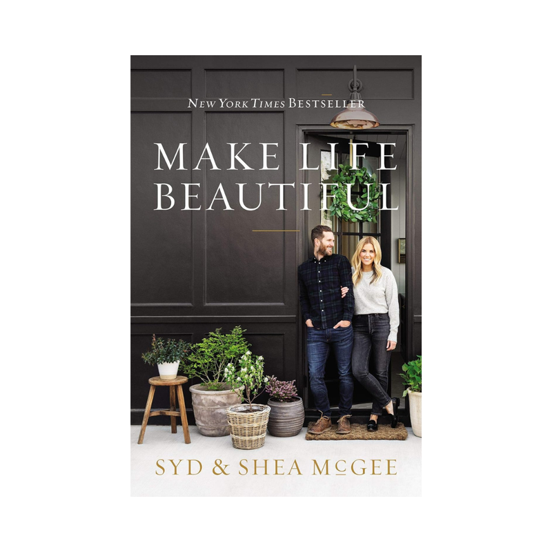 Make Life Beautiful [Extended Edition] by Syd & Shea McGee