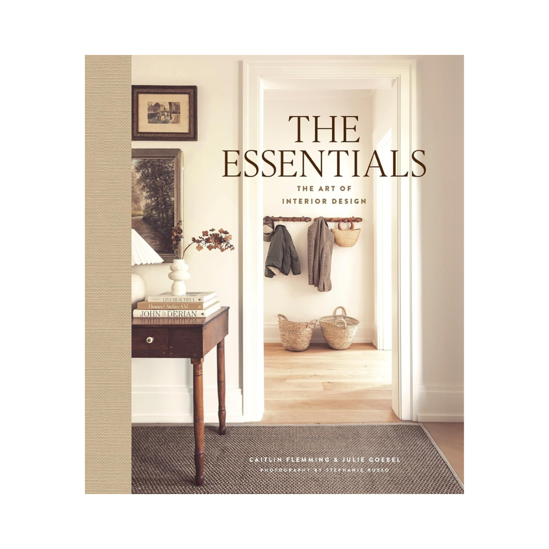 The Essentials : The Art of Interior Design